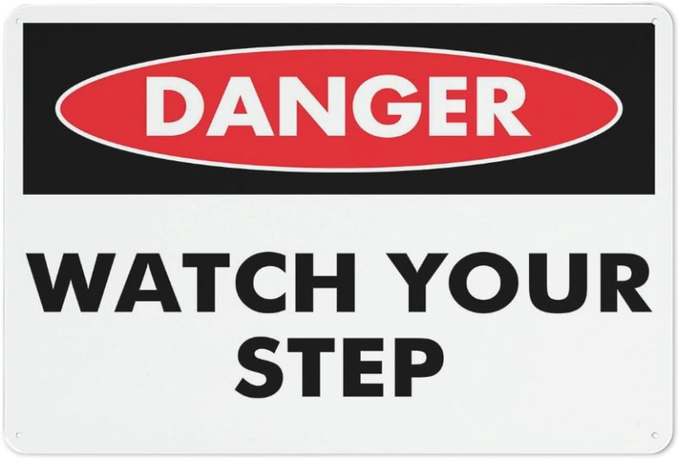 Metal Tin Sign - Danger Watch Your Step - Safety - 8x12 Inches ...