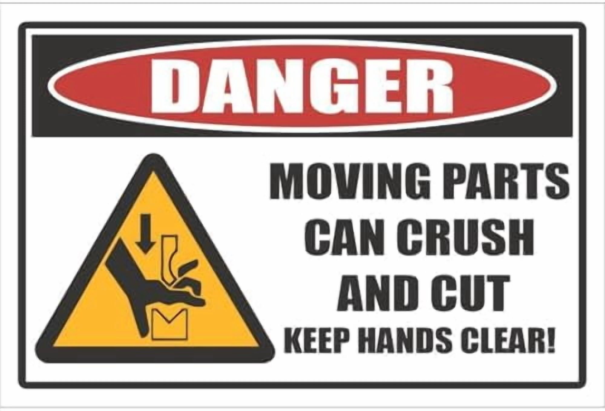 Metal Tin Sign - Moving Parts Can Crush And Cut Danger - Safety - 8x12 ...