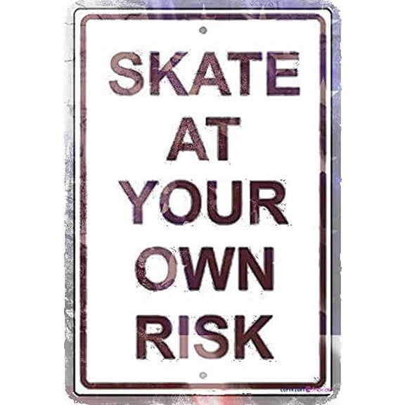 Metal Tin Signs Vintage Sign Metal Sign Skate At Your Own Risk Recreation Restriction Alert Safety 8x12 Inch Wall Plaque Retro Club Pub Bar Poster Decor