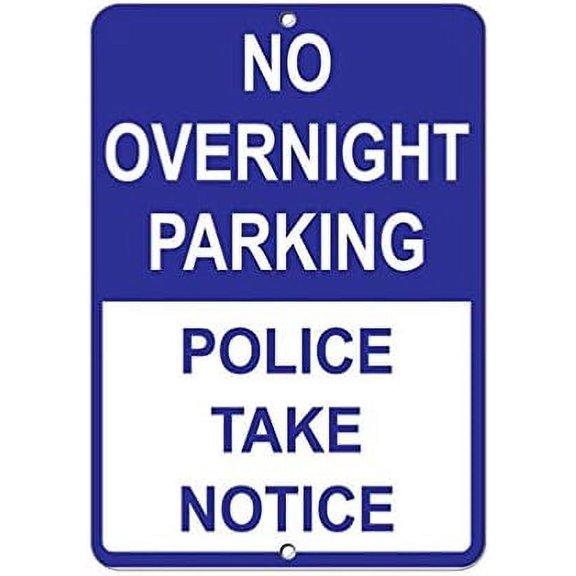 Metal Tin Signs Warning Sign No Overnight Parking Police Take Notice Parking Sign Business Sign 12X8 Inches Sign