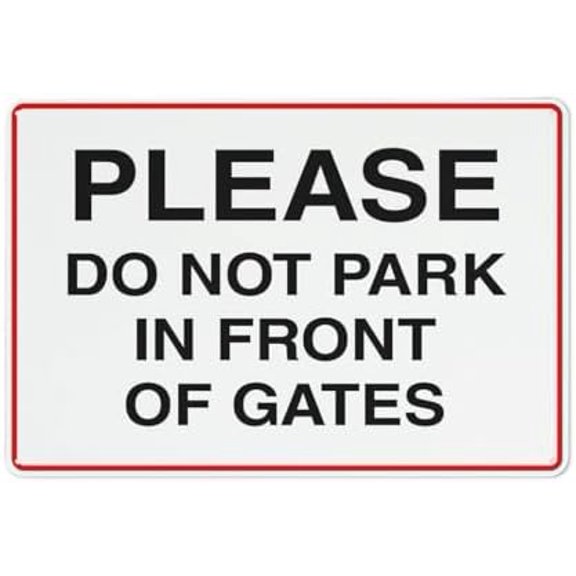 Metal Wall Art Decor Please Do Not Park In Front Of Gates Aluminum Sign Indoor & Outdoor Use Safety Warning Sign 12"X8"