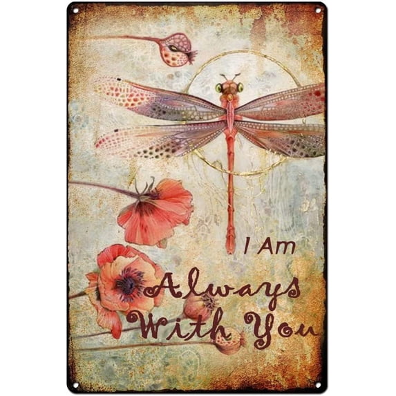Metal Wall Decor Dragonfly I Am Always With You Metal Tin Sign Vintage Decoration Garage Home Garden Cafes Kitchen Wall Antique Tin Signs 8x6 inch