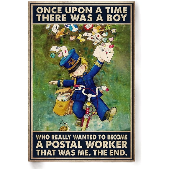 Metal Wall Decor Once Upon A Time Boy Wanted To Become Postal Worker Sign Vintage Tin Sign Chic Art Wall Metal Decorations Funny Iron Plaque Signs Gift for Living Room Office 12x16 Inch