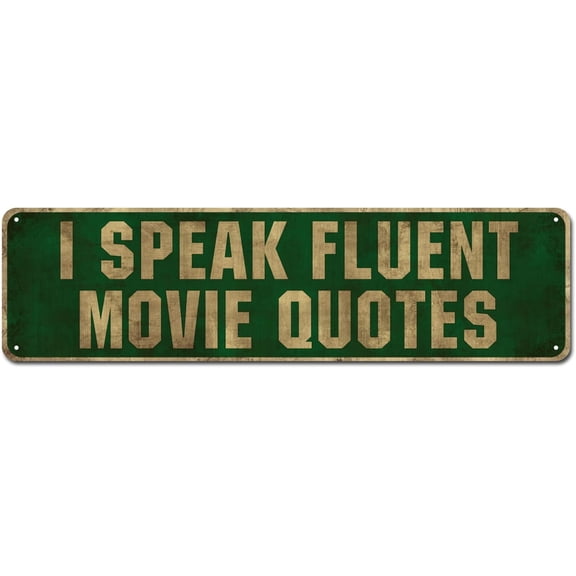 Metal Wall Sign I Speak Fluent Movie Quotes 4x16 Inch Living Room Bedroom Coffee Shop Bar Decor