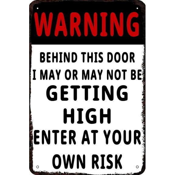 Metal Warning Behind This Door I May Be Getting High Vintage Tin Sign - 8"x12", Funny Wall Decor for Home, Man Cave, Bedroom, Bar, Bathroom