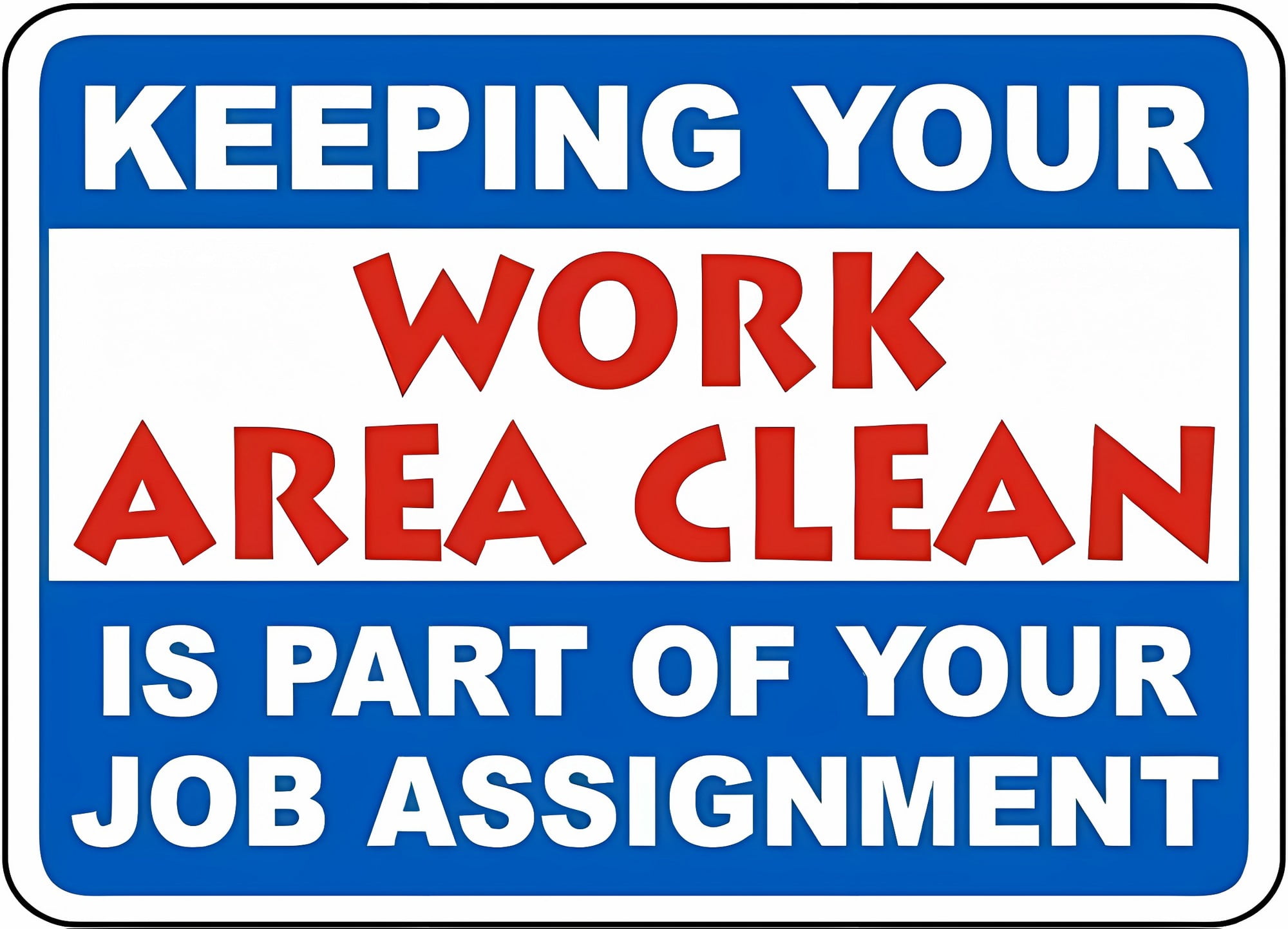 Work Area Metal Warning Keep Work Area Clean Job Assignment Tin Sign - 12×8 ...