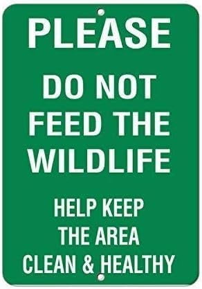 No Predators Sign Metal Wildlife Warning Sign Do Not Feed The Animals Help Keep Area ...
