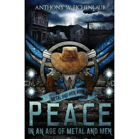 Metal and Men Peace in an Age of Metal and Men: Metal and Men, Book 2, Book 2, (Paperback)