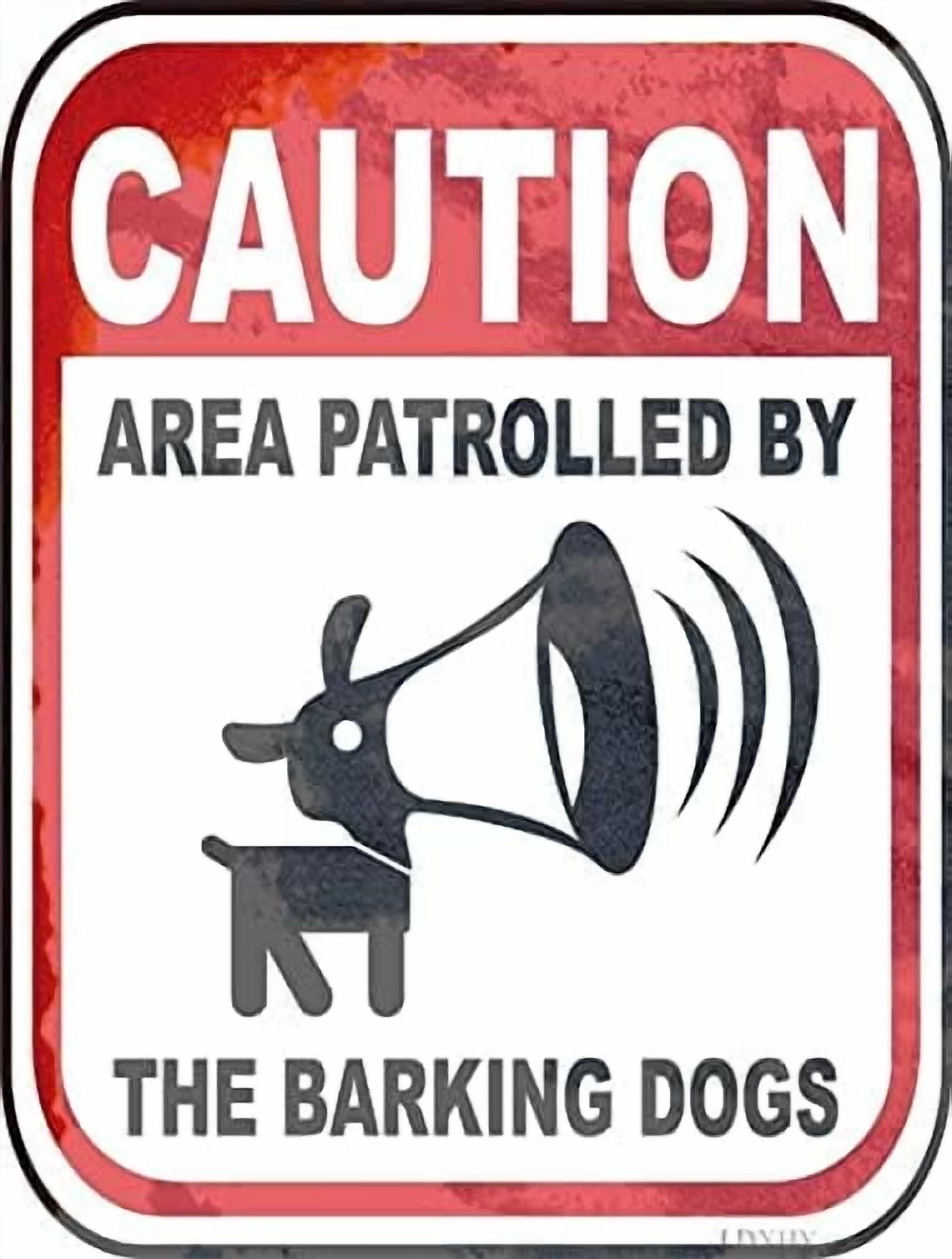 Metal tin Sign Caution Funny Guard Dog Area Patrolled by Barking Dogs ...