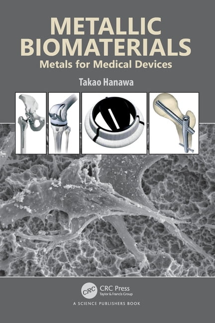 Metallic Biomaterials: Metals for Medical Devices, (Paperback)
