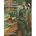 thumbnail image 1 of Metallic Cartridge Handloading : Pursuit of the Perfect Cartridge (Paperback), 1 of 1