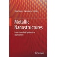 thumbnail image 1 of Metallic Nanostructures : From Controlled Synthesis to Applications (Paperback), 1 of 3