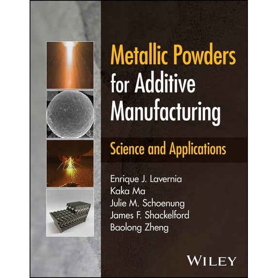 Metallic Powders for Additive Manufacturing: Science and Applications (Hardcover)
