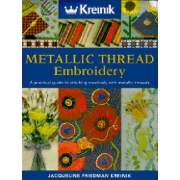 Pre-Owned Metallic Thread Embroidery: A Practical Guide to Stitching Creatively With Metallic Threads, 9780715310816, 071531081X, Hardcover,