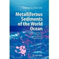 thumbnail image 1 of Metalliferous Sediments of the World Ocean: Fundamental Theory of Deep-Sea Hydrothermal Sedimentation, (Paperback), 1 of 1