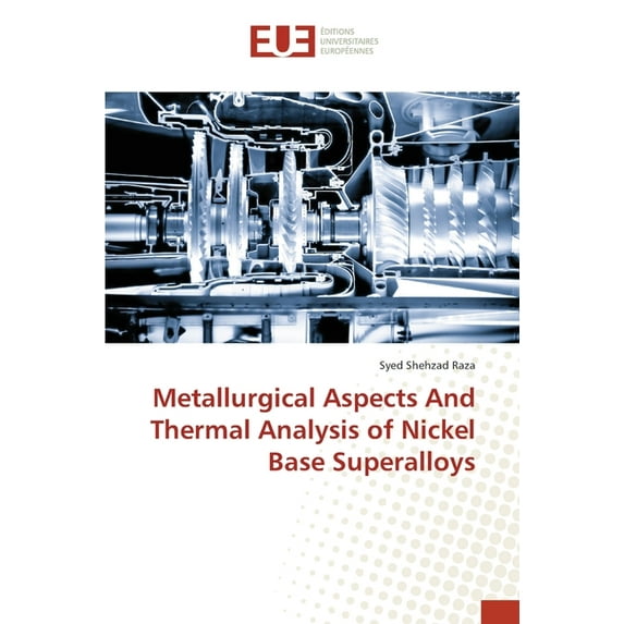 Metallurgical Aspects And Thermal Analysis of Nickel Base Superalloys (Paperback)