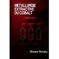 thumbnail image 1 of Metallurgie extractive du cobalt, (Paperback), 1 of 1
