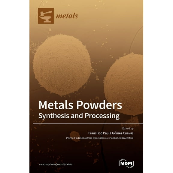 Metals Powders: Synthesis and Processing, (Hardcover)
