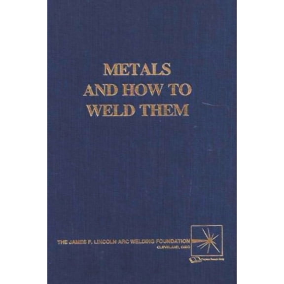 Metals and How To Weld Them, (Paperback)