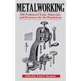 thumbnail image 1 of Pre-Owned Metalworking: Tools, Materials, and Processes for the Handyman Paperback, 1 of 1