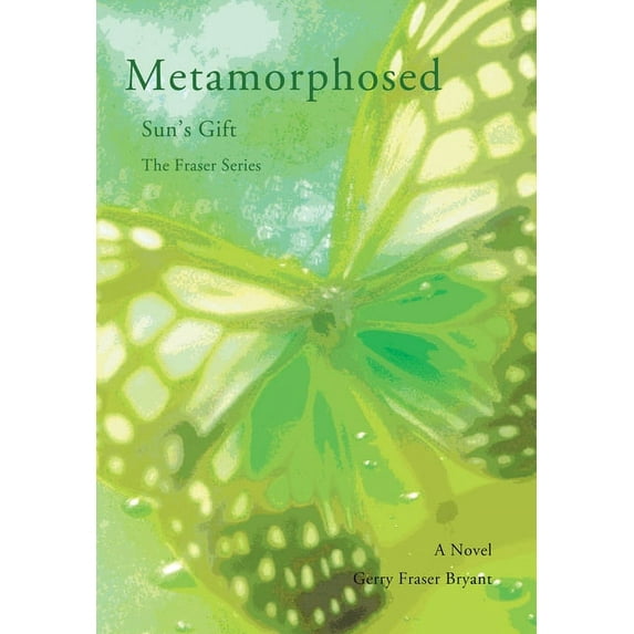 Metamorphosed: Sunýs Gift, (Hardcover)