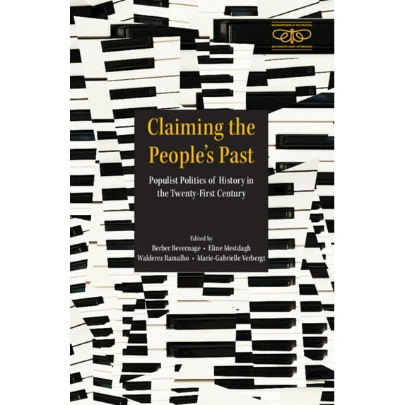 Metamorphoses of the Political: Multidis Claiming the People's Past, (Hardcover)