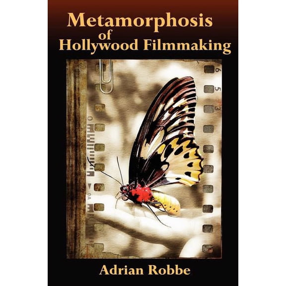 Metamorphosis of Hollywood Filmmaking (Paperback)
