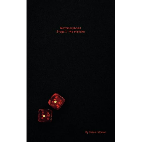 Metamorphosis/Stage 1: The Mistake