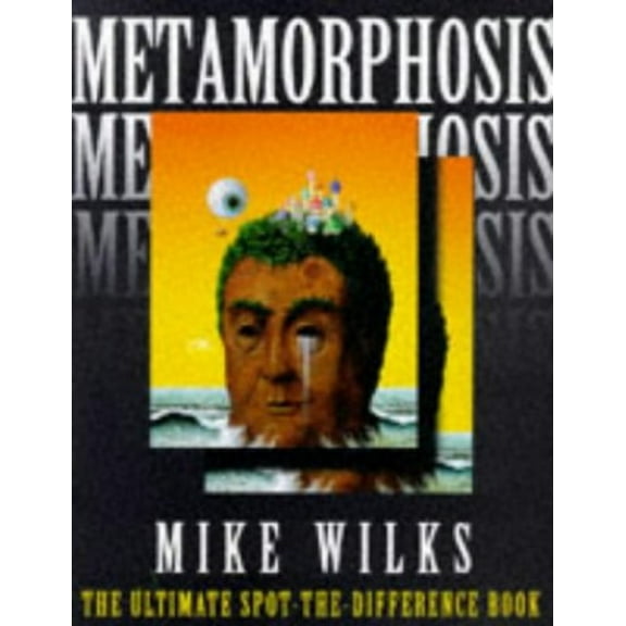 Pre-Owned Metamorphosis: The Ultimate Spot-the-Difference Book (Hardcover) 0670876666 9780670876662