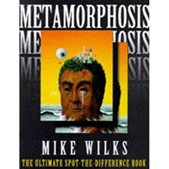 Pre-Owned Metamorphosis: The Ultimate Spot-the-Difference Book (Hardcover) 0670876666 9780670876662