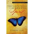 thumbnail image 1 of The Metamorphosis of an Authentic Spirit (Paperback), 1 of 1
