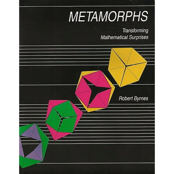 Metamorphs : Transforming Mathematical Surprises (Paperback)