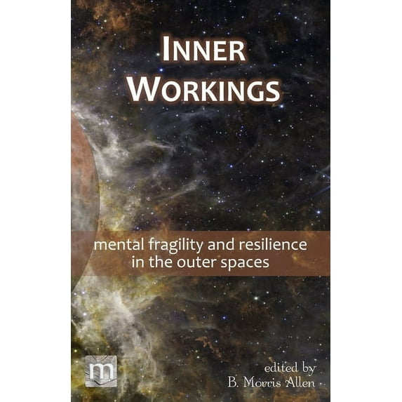 Metaphorosis Library Collection Inner Workings: mental fragility and resilience in the outer spaces, Book 07, (Paperback)