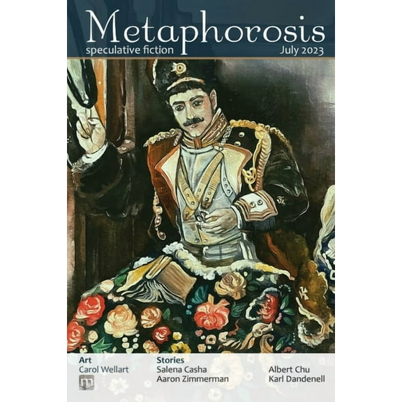 Metaphorosis Magazine Metaphorosis July 2023, Book 91, (Paperback)