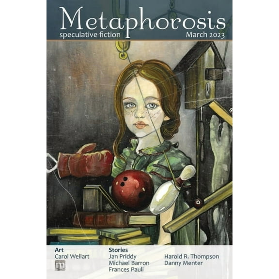 Metaphorosis Magazine Metaphorosis March 2023, Book 87, (Paperback)