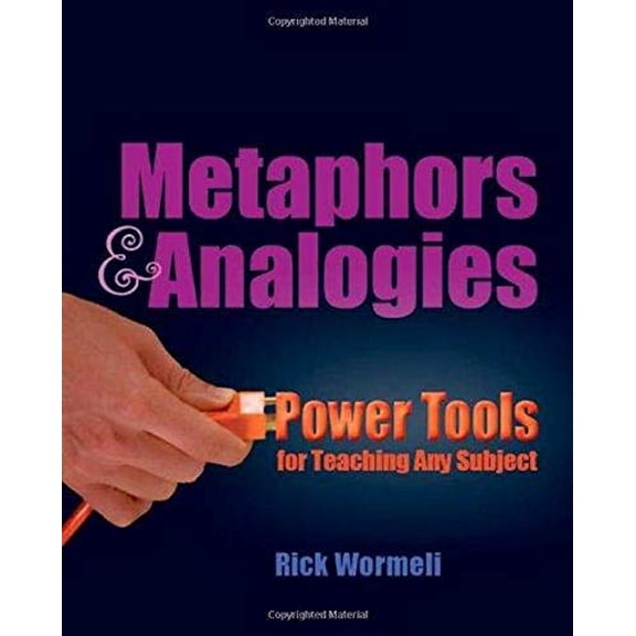 Pre-Owned Metaphors & Analogies: Power Tools for Teaching Any Subject (Paperback) 1571107584 9781571107589