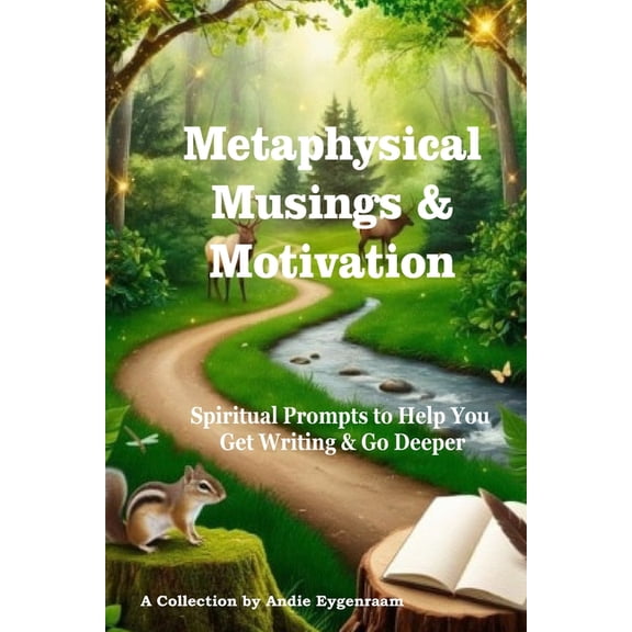 Metaphysical Musings & Motivataion: Spiritual Prompts to Help You Get Writing, (Paperback)