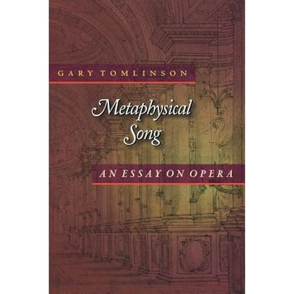 Pre-Owned Metaphysical Song: An Essay on Opera (Paperback) 0691004099 9780691004099