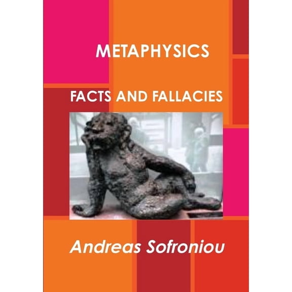 Metaphysics Facts and Fallacies (Paperback)
