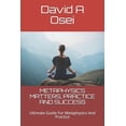 thumbnail image 1 of Metaphysics Matters, Practice and Success: Ultimate Guide For Metaphysics And Practice, (Paperback), 1 of 1