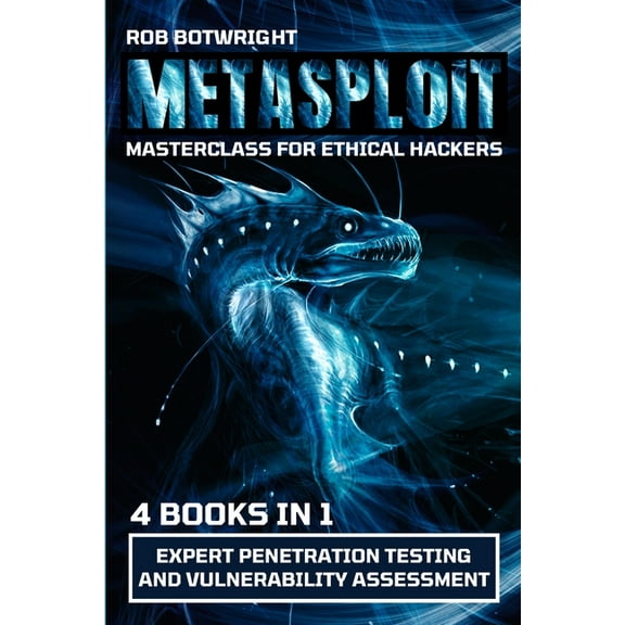 Metasploit Masterclass For Ethical Hackers: Expert Penetration Testing And Vulnerability Assessment, (Paperback)