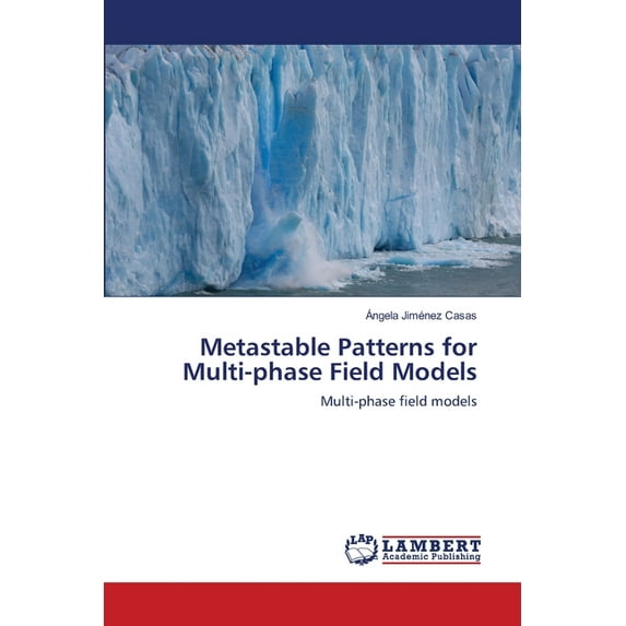 Metastable Patterns for Multi-phase Field Models (Paperback)