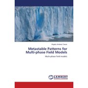 Metastable Patterns for Multi-phase Field Models Paperback