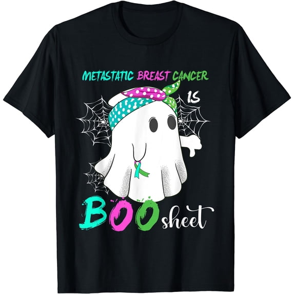 Metastatic Breast Cancer is Boo Sheet Halloween Costume T-Shirt ...