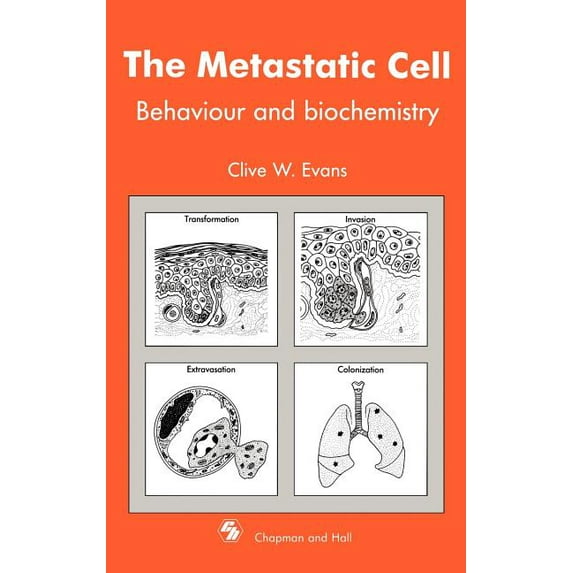 Metastatic Cell: Behaviour and Biochemistry, (Hardcover)