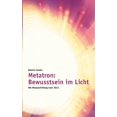 thumbnail image 1 of Metatron: Bewusstsein im Licht: Die Neuausrichtung nach 2012, (Paperback), 1 of 1