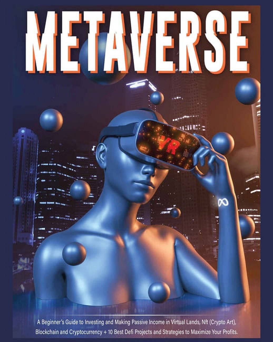 Metaverse: A Beginner's Guide to Investing and Making Passive Income  in Virtual Lands, Nft, Blockchain and Cryptocu, (Paperback) - Walmart.com