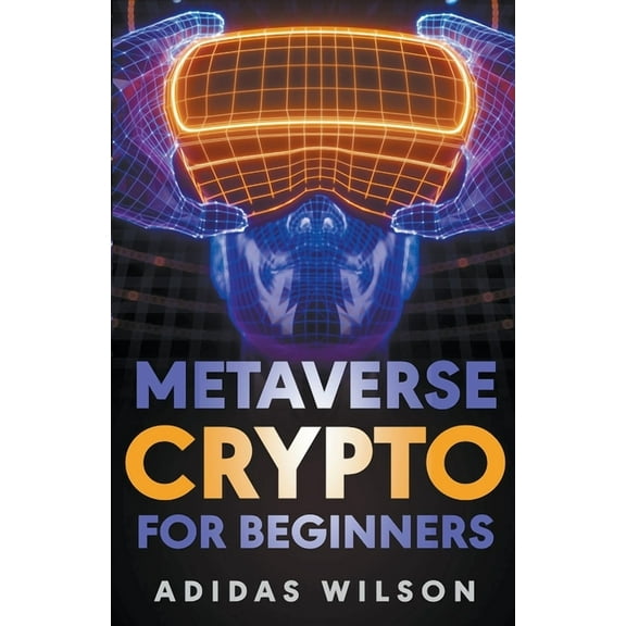 Metaverse Crypto For Beginners, (Paperback)