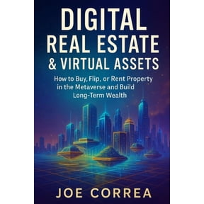 Metaverse Masterclass Digital Real Estate & Virtual Assets: How to Buy, Flip, or Rent Property in the Metaverse and Build Long-Term Wealth, Book 6, (Paperback)