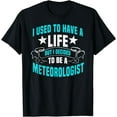 thumbnail image 1 of Meteorologist Weather Forecaster Meteorology Weatherman T-Shirt, 1 of 4